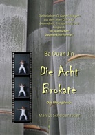 Marcus Scheibenzuber - Ba Duan Jin - Die Acht Brokate