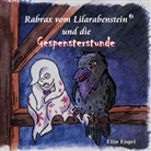 Ellie Engel - Rabrax vom Lilarabenstein und die Gespensterstunde