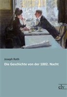 Joseph Roth - Die Geschichte von der 1002. Nacht