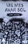 Care Santos - Val més anar sol