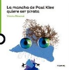 Violeta Monreal - La mancha de Paul Klee quiere ser pirata