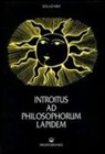 Solazaref - Introitus ad philosophorum lapidem. Ediz. numerata