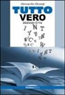 Alessandro Depegi - Tutto vero. Istantanee di vita