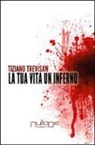 Tiziano Trevisan - La tua vita un inferno