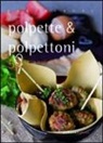 Valentina Cipriani - Polpette & polpettoni. 52 ricette tradizionali e creative