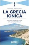 Vanessa Bird, Massimo Caimmi - La Grecia ionica. Corfù, la costa dell'Epiro e le Ionie meridionali