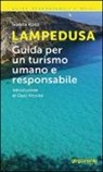 Ivanna Rossi - Lampedusa. Guida per un turismo umano e responsabile