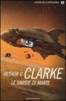 Arthur C. Clarke - Le sabbie di Marte