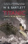 W B Bartlett, W. B. Bartlett, Wanye Bartlett - Titanic 9 Hours to Hell