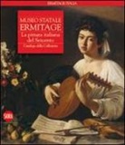 S. Vsevolozskaja - Museo statale Ermitage. La pittura italiana del Seicento. Catalogo della collezione