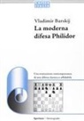 Vladimir Barskij - La Moderna difesa philidor