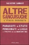 Salvatore Cannavò - Altre sanguisughe. L'Italia derubata. Parassiti di stato, pensionati di lusso e i politici che non mancano mai