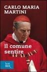 Carlo M. Martini, Carlo Maria Martini - Il comune sentire