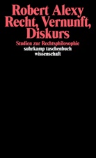 Robert Alexy - Recht, Vernunft, Diskurs