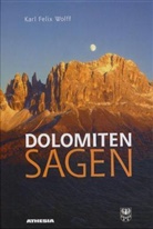 Karl F. Wolff - Dolomiten Sagen