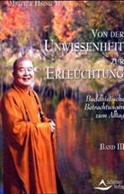 Hsing Yun - Von der Unwissenheit zur Erleuchtung. Bd.3