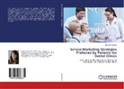 Ilaria Cacciamani - Service Marketing Strategies Preferred by Patients for Dental Clinics
