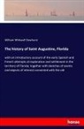 William W. (William Whitwell) Dewhurst, William Whitwell Dewhurst - The history of Saint Augustine, Florida