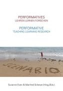 Mik Fleming, Mike Fleming, Peter Lutzker, Peter u Lutzker, Wolfgang Nitsch, … - Performatives Lehren Lernen Forschen - Performative Teaching Learning Research
