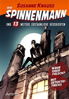Susanne Knauss - Der Spinnenmann und 13 weitere erstaunliche Geschichten