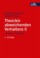 Siegfried Lamnek, Susanne Vogl - Theorien abweichenden Verhaltens. Tl.2
