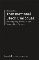 Markus Nehl - Transnational Black Dialogues