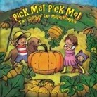 Dave Bastien, Patrick Riley - Pick Me! Pick Me! The Story of the Magic Pumpkin