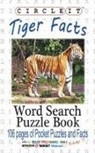 Lowry Global Media LLC, Maria Schumacher - Circle It, Tiger Facts, Word Search, Puzzle Book