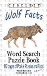 Lowry Global Media LLC, Mark Schumacher, Maria Schumacher - Circle It, Wolf Facts, Word Search, Puzzle Book