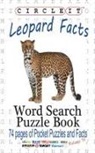 Lowry Global Media LLC, Maria Schumacher - Circle It, Leopard Facts, Word Search, Puzzle Book