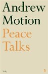 Andrew Motion, Sir Andrew Motion - Peace Talks
