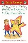 James Brown - Early Reader: Archie and George and the Christmas Show