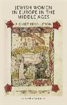 Simha Goldin, Goldin Simha - Jewish Women in Europe in the Middle Ages
