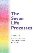 Philipp Gelitz, Gelitz Philipp, Almuth Strehlow, Strehlow Almuth - The Seven Life Processes Understanding and Supporting Them in Home, Kindergarten and School