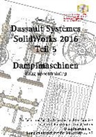 Hans-J. Engelke - SolidWorks 2016 Dampfmaschinen
