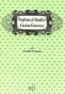 Ornella D'Alessio - Profumo di basilico. Cucina genovese