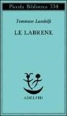 Tommaso Landolfi, I. Landolfi - Le labrene