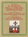 Giorgio Aurach De Argentina, Nicolas Flamel - Il segreto della polvere di proiezione-Prezioso dono di Dio. Il giardino delle ricchezze
