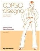 Sabrina Bordi, Elena Castiglioni - Corso di disegno per operatori della moda