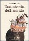 Manfred Mai, M. Tranquillini - Una storia del mondo