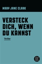 Mary J. Clark, Mary Jane Clark - Versteck dich, wenn du kannst