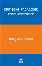 Armin Bernhard, Haral Bierbaum, Harald Bierbaum, Eva Borst, Simon Kunert, Simon Kunert u a... - Krieg und Frieden