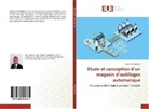 Riadh Chabchoub - Etude et conception d'un magasin d'outillages automatique