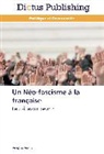 Philippe Nadin - Un Néo-fascisme à la française