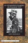 Rolf Michaelis, Rolf Michaelis - Ss-Heimwehr Danzig in Poland 1939