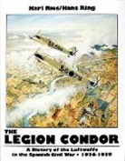 Karl Ries, Karl Ring Ries, Hans Ring - Legion Condor