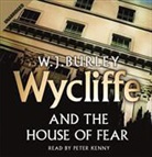 W.J. Burley, Peter Kenny - Wycliffe and the House of Fear (Audio book)