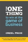 Price, Creel Price, C Prince - One Thing to Win At the Game of Business