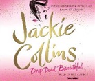 Jackie Collins, Collins Jackie - Drop Dead Beautiful (Audio book)