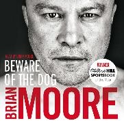 Brian Moore, Brian Moore - Beware of the Dog
